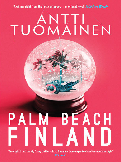 Title details for Palm Beach, Finland by Antti Tuomainen - Available